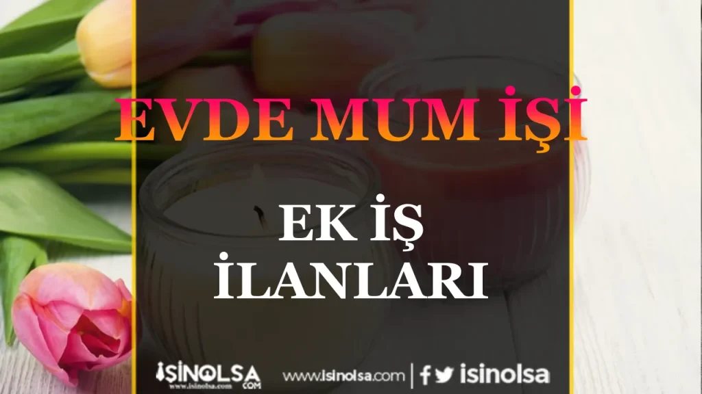 Evde Mum Ek İş İlanları