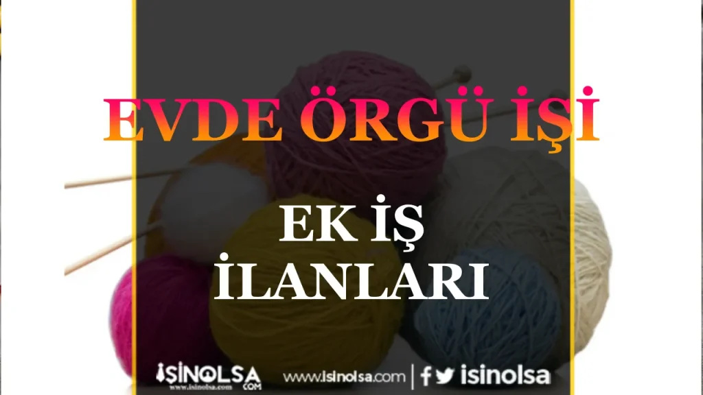 Evde orgu Ek Is Ilanlari