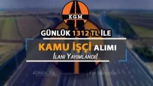 Günlük 1312 TL: KGM İŞKUR Üzerinden Kalifiye ve Düz İşçi Alımı İlanı Yayımladı!