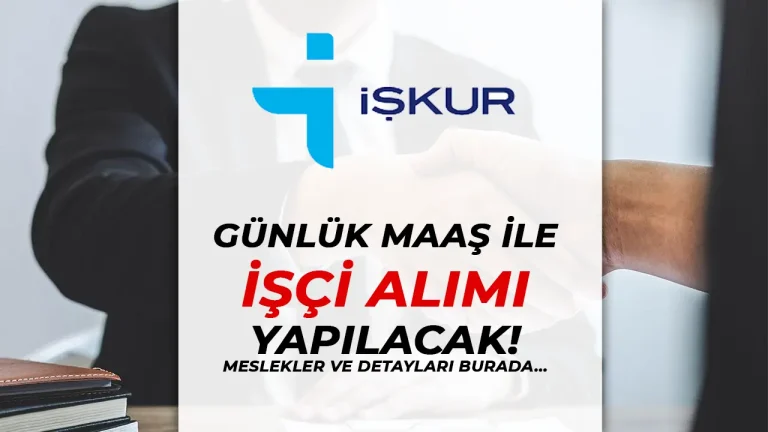 İŞKUR Günlük Maaşla İşçi Alımı 2025 – NİYEP ile İş Garantili Eğitim