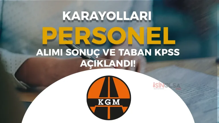 KGM 41 Sözleşmeli Personel Alımı Sonuç ve Taban KPSS Açıklandı!