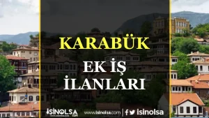 Karabük Ek İş İlanları ile Evden Çalışma Fırsatları