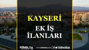 Kayseri’de Ek İş İmkanları: Evden ve Dışarıdan Para Kazanma Yolları