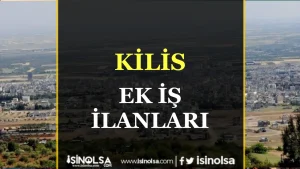 Kilis Ek İş İlanları ile Evden Para Kazanma Yolları