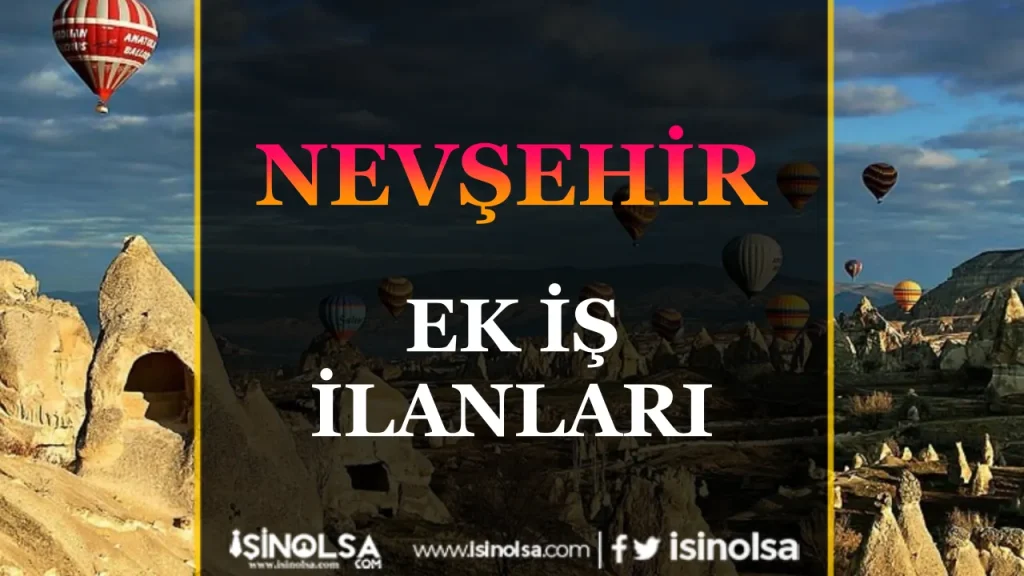 Nevşehir Ek İş İlanları