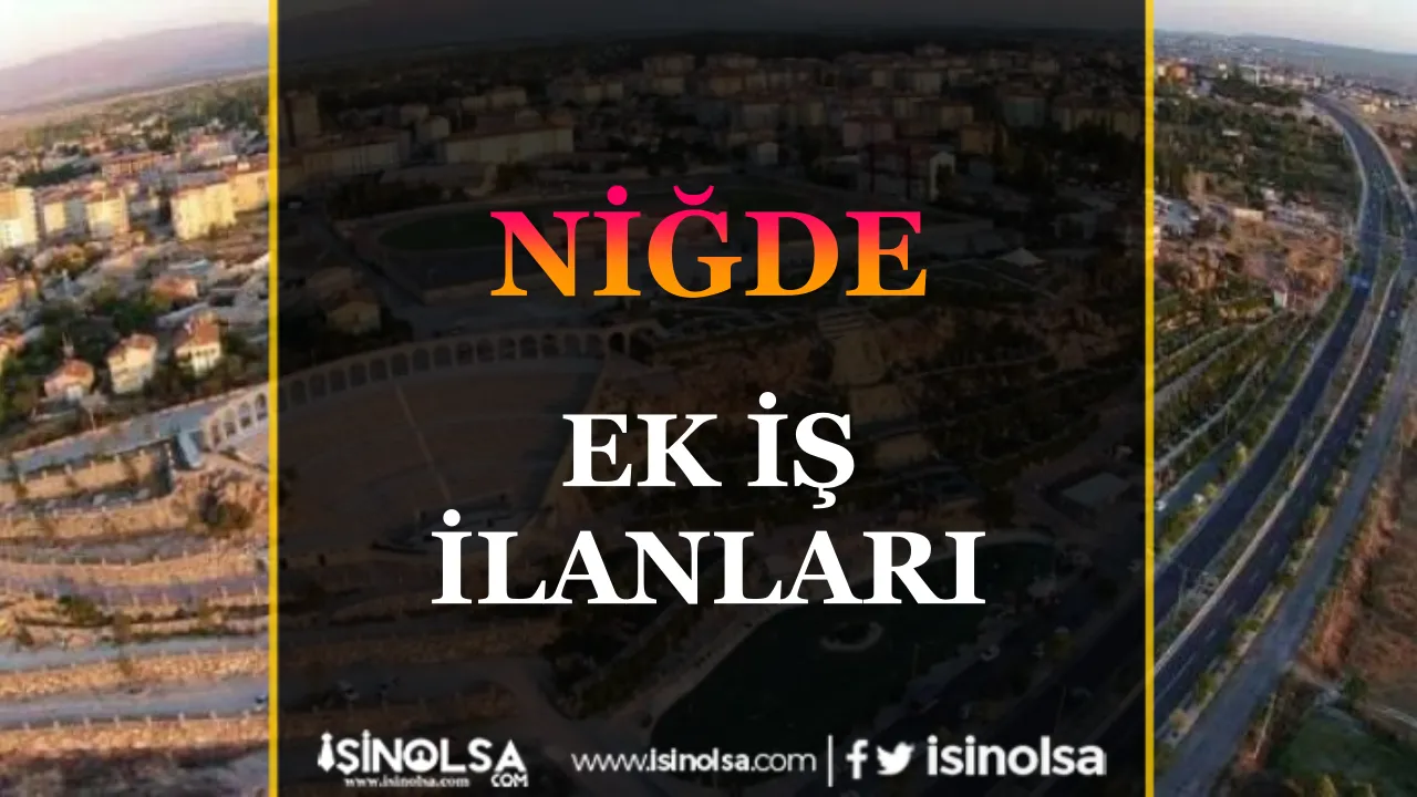 Niğde Ek İş İlanları