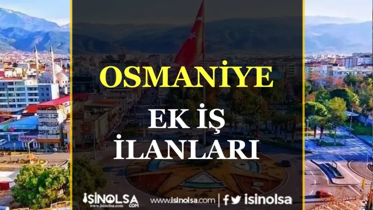 Osmaniye Ek İş İlanları