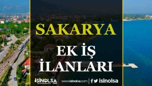 Sakarya Ek İş İlanları: Kazanç ve Gelişim Fırsatları