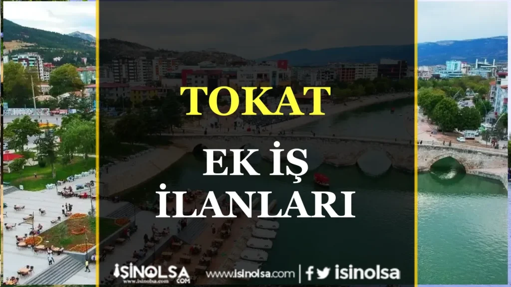 Tokat Ek İş İlanları