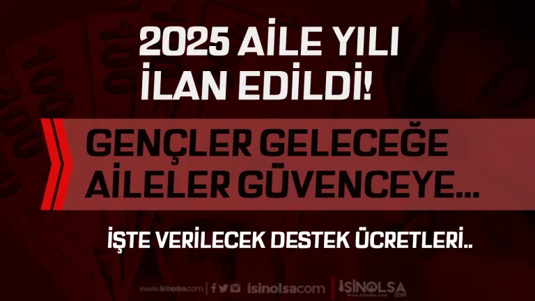 2025 ‘Aile Yılı’ Başlıyor: Çocuk Yardımları, Faizsiz Krediler ve Kadın İstihdamı Desteği