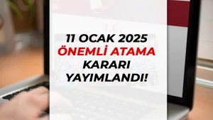 11 Ocak Cumhurbaşkanlığı Önemli Atama Kararı Yayımlandı!