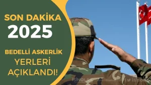 2025 Bedelli Askerlik Yerleri Açıklandı: Sorgulama Ekranı ve Celp Tarihleri