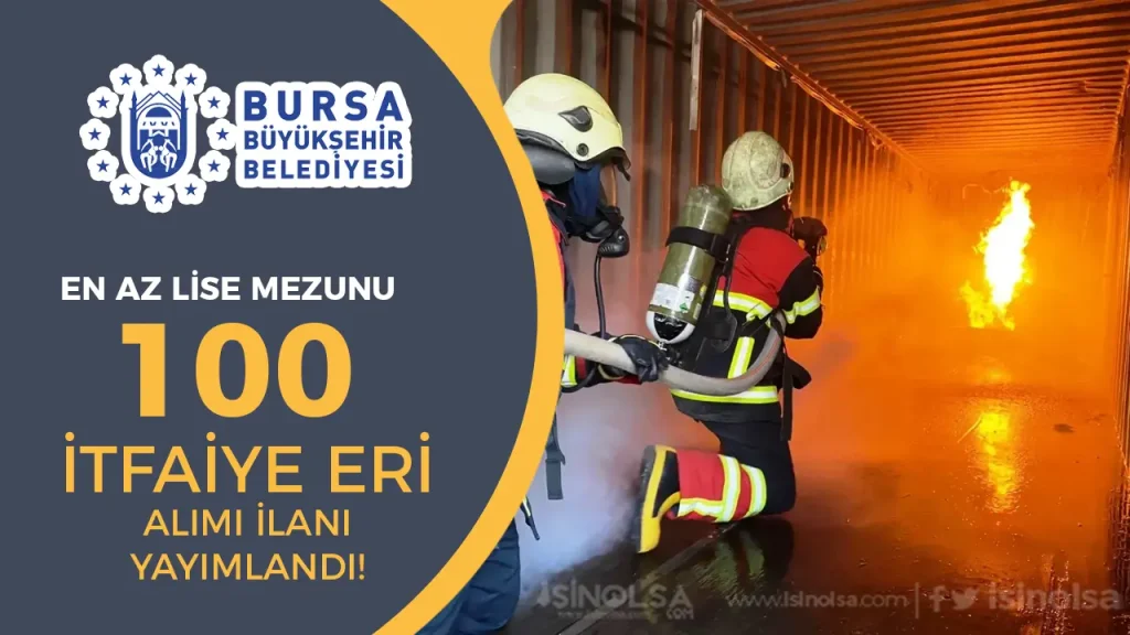 bursa büyükşehr belediyesi itfaiye eri alımı ilanı