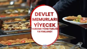 Devlet Memurları Yiyecek Yardımı Yönetmeliği Yayımlandı!