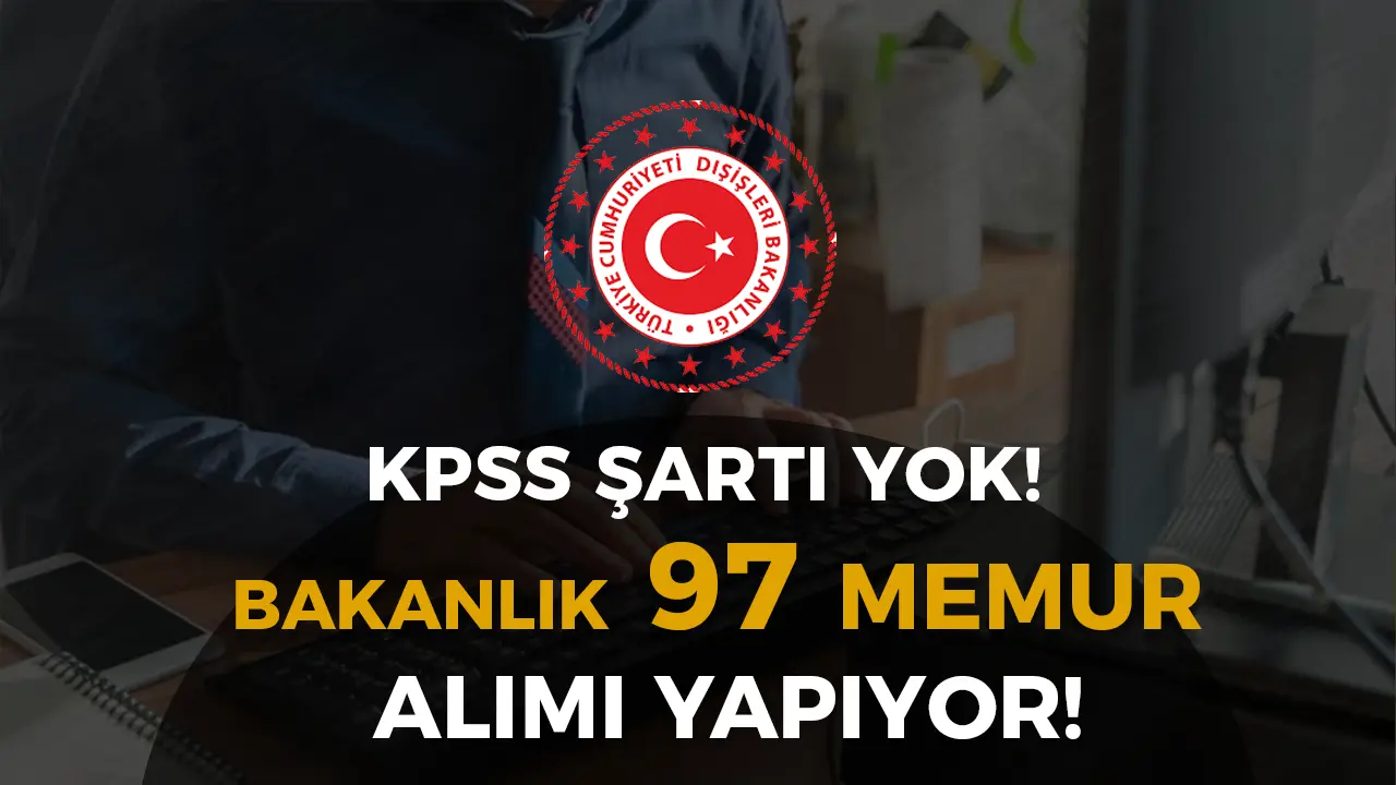 dışişleri bakanlığı meslek memuru alımı ilanı