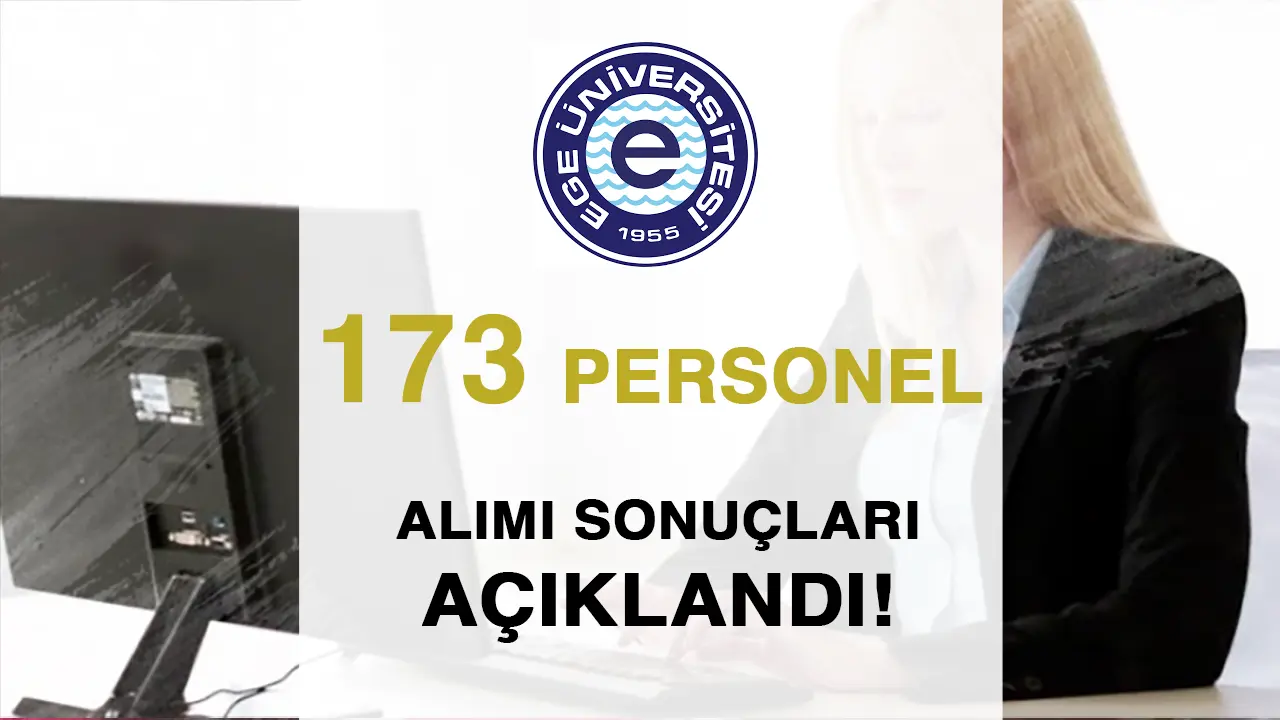 ege üniversitesi personel alımı sonuçları