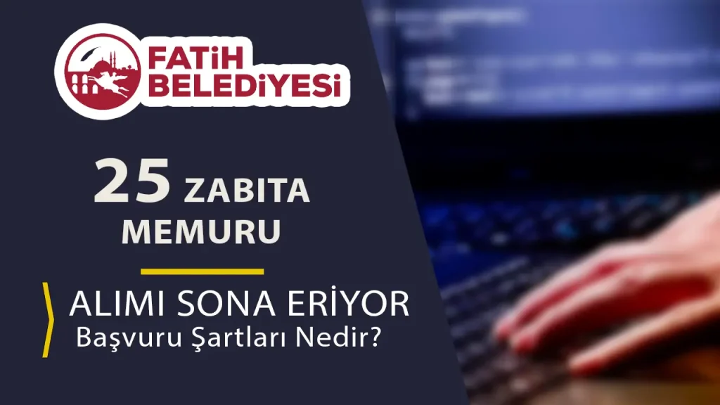 fatih belediyesi zabıta memuru alımı