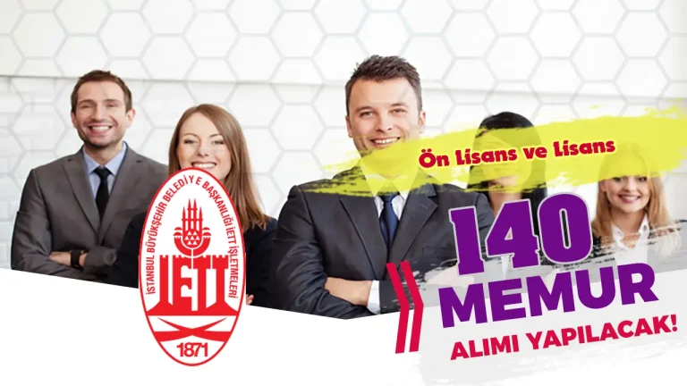 İETT 140 Memur Alımı İlanı Yayımlandı! Kontenjan ve Mezuniyet Şartı?