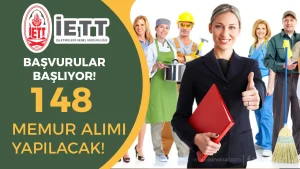 İETT 148 Memur Alımı Başvurusu Başlıyor! İstenen Belgeler Nedir?