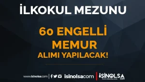 2025 EKPSS Kılavuz İle İlkokul Mezunu 60 Memur Alını Yapılacak!