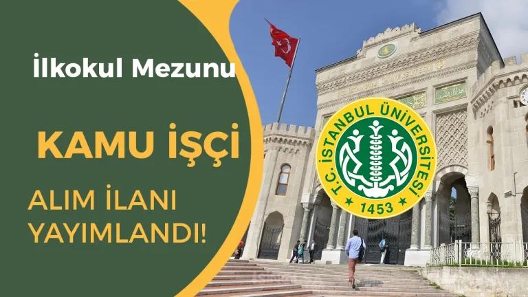 İstanbul Üniversitesi ( İÜC ) Kamu İşçi Alımı Yapacak! Konrenjan ve Şartlar?