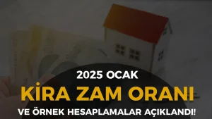 2025 Kira Zam Oranı: Yeni Kira Tutarları ve Hesaplamalar