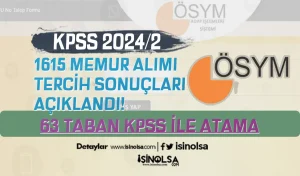 63 KPSS İLE ATAMA: KPSS 2024/2 Tercih Sonuçları Açıklandı!