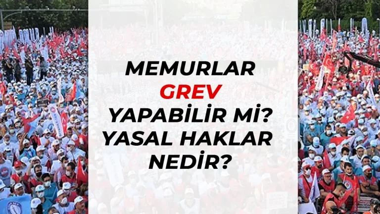 Memurlar Grev Yapabilir mi? Yasal Düzenlemeler ve Detaylar