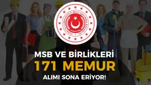 MSB, Genelkurmay, KKK, DKK, HKK ve MSÜ 171 Memur Alımı 2025 Başvurusu