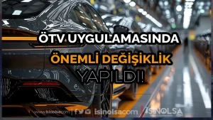 ÖTV Uygulamalarında Önemli Değişiklikler Resmi Gazete’de Yayımlandı