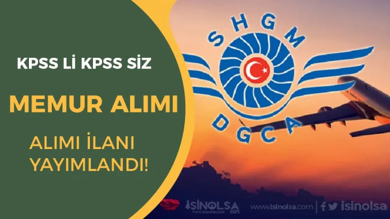 SHGM KPSS li KPSS siz Memur Alımı İlanı Yayımladı!