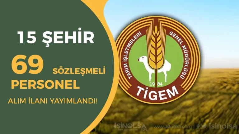 TİGEM 15 Şehir 69 Sözleşmeli Personel Alımı Yapıyor! ( Ziraat Mühendisi )