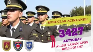 TSK 2024 Yılı 3427 Astsubay Alımı Sonuçları ve Taban KPSS Puanı Açıklandı!