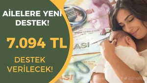 Aile Yılı Müjdesi: 1 Çocuğu Olanlara Aylık 7.094 TL Destek