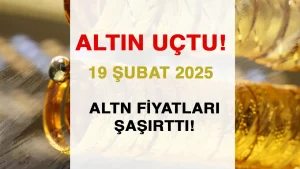 Altın Fiyatlarında Rekor Artış: 19 Şubat 2025 Güncel Fiyatlar ve Uzman Yorumları