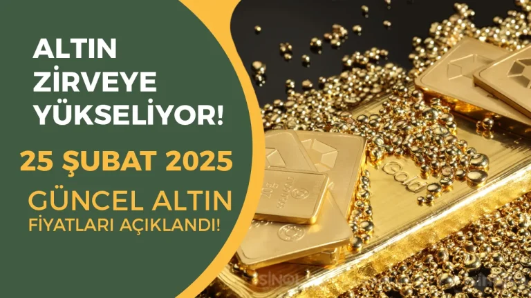 Altında Yükselişin Zirvesi! İşte 25 Şubat 2025 Altın Fiyatları