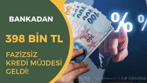 Bankadan 398.000 TL Faizsiz Konut Kredisi Fırsatı!