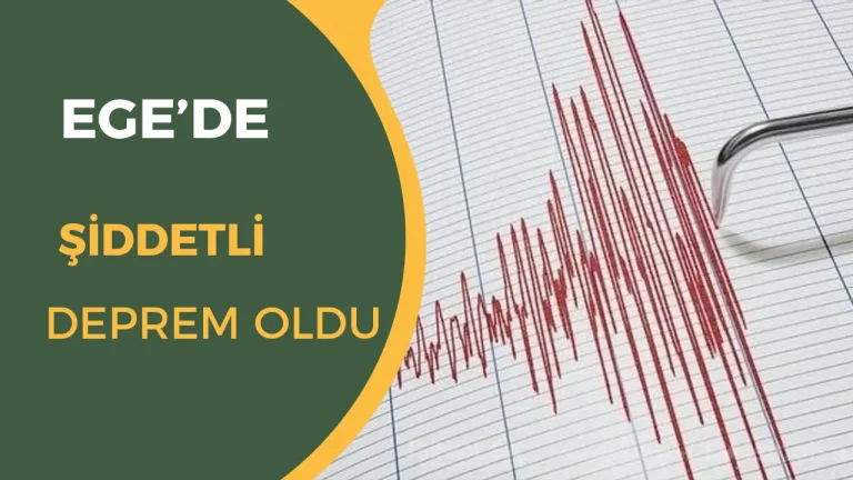 Ege Denizi’nde 5.0 Büyüklüğünde YENİ Deprem