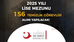 Göç İdaresi 2025 Yılı Lise Mezunu 156 Temizlik Personeli Alımı İlanı