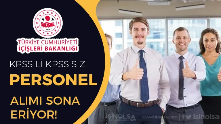 Icisleri Bakanligi 10 Sozlesmeli Personel Alimi Basvurusu KPSSli KPSS siz