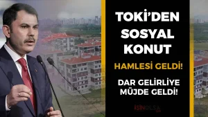 TOKİ’den Yeni Sosyal Konut Hamlesi! İşte Kampanyanın Detayları