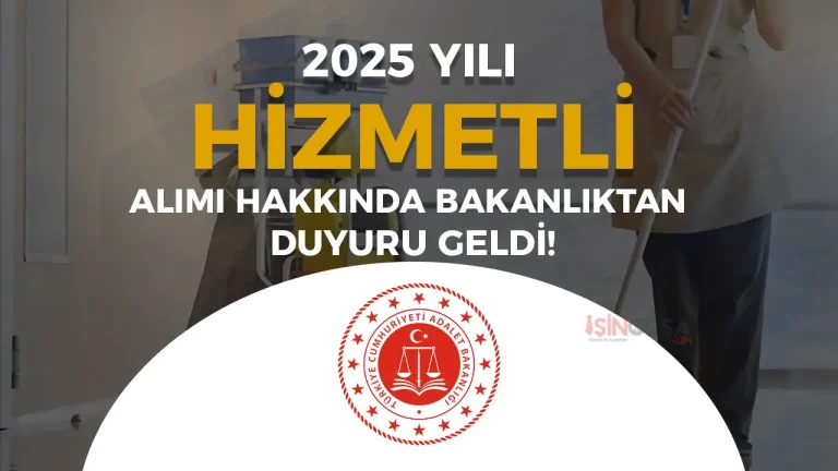 Adalet Bakanlığı 32 Hizmetli Alımı Sonuçları Açıklandı!