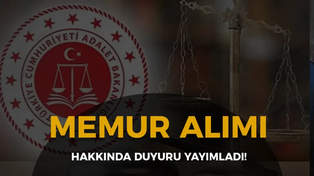 adalet bakanlığı memur almı duyurusu