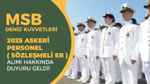 Deniz Kuvvetleri Sözleşmeli Er Kesin Kayıt ve Eğitim Tarihleri Açıklandı!