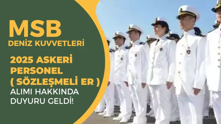 Deniz Kuvvetleri Sözleşmeli Er Kesin Kayıt ve Eğitim Tarihleri Açıklandı!