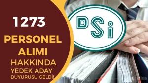 DSİ 1273 Personel Alımı 9. Yedek Aday Duyurusu Yayımladı!