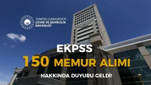 Çevre Bakanlığı 150 EKPSS Memur Alımı Belgeleri Açıklandı!