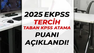 2025 EKPSS Tercihleri Lise, Ön Lisans ve Lisans KPSS Taban Puanları Açıklandı!