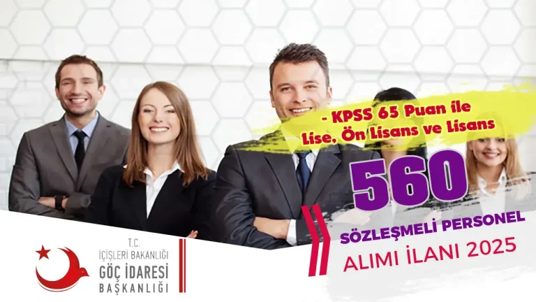 Göç İdaresi 560 Sözleşmeli Personel Alımı İlanı 2025