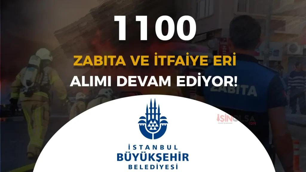 ibb itfaiye eri ve zabıta memuru alımı